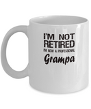 Retired Grampa Gift - I'm Not Retired - Fun Message - The VIP Emporium