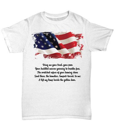 US Patriot Shirt - Bring Me Your Tired, Your Poor, Your Huddled Masses - The VIP Emporium
