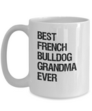 French Bulldog Grandma Mug - French Bulldog Mug - Ceramic, Printed in USA - The VIP Emporium