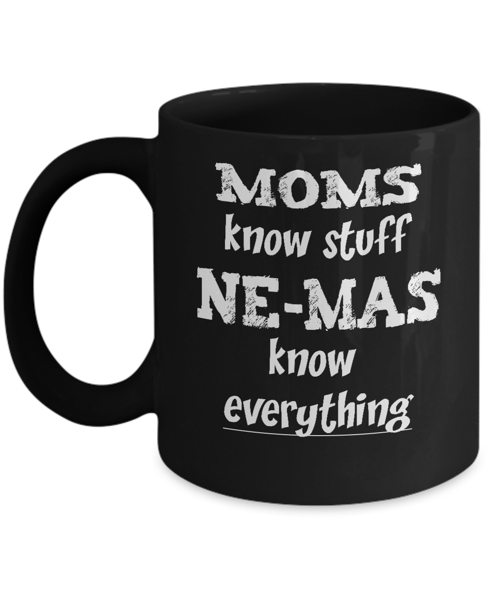 Ne-Ma Gift Coffee Mug - Ne-Mas Know Everything - The VIP Emporium