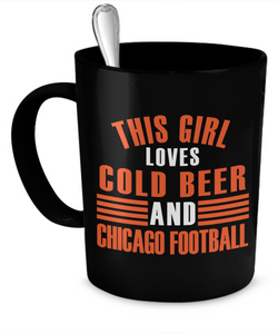 This Girl Loves Cold Beer and Chicago Football - The VIP Emporium