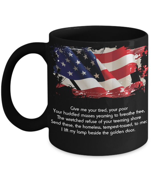 US Patriot Mug - Give Me Your Tired, Your Poor - Statue of Liberty Quote - The VIP Emporium
