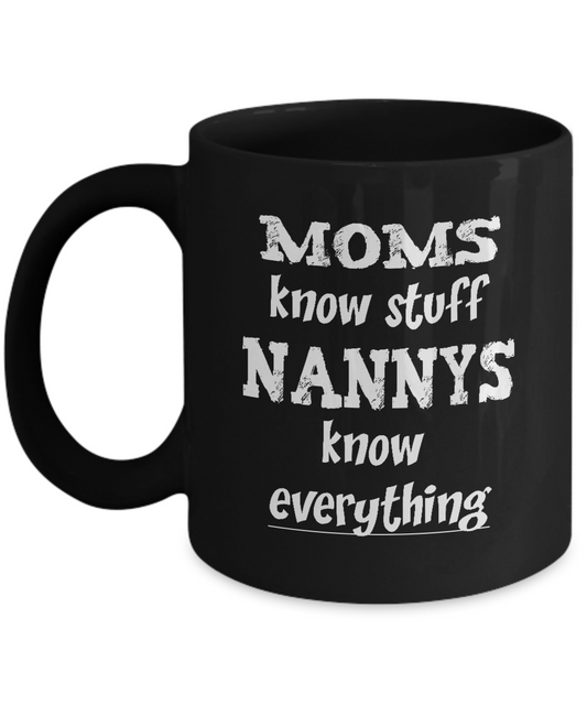 Nanny Gift Coffee Mug - Nannys Know Everything - The VIP Emporium