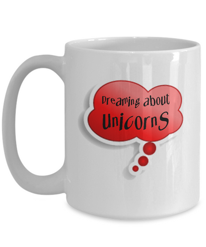 Dreaming About Unicorns - Unicorn Lover Gift Mug - The VIP Emporium
