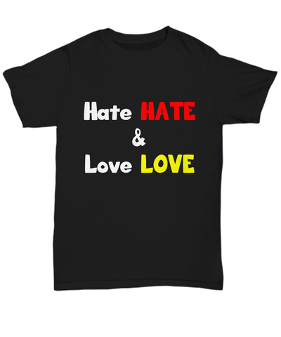 Hate HATE and Love LOVE campaign tee-shirt - The VIP Emporium