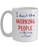 I don't like Morning People mug - 15oz - The VIP Emporium