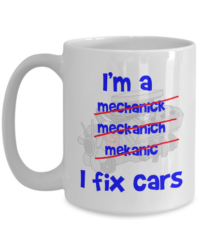 I'm a Car Mechanic Funny Mug - The VIP Emporium