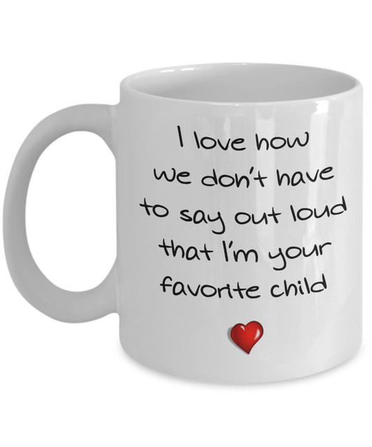 Favorite Child mug - 11oz Ceramic, Printed in USA - The VIP Emporium