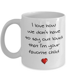 Favorite Child mug - 11oz Ceramic, Printed in USA - The VIP Emporium