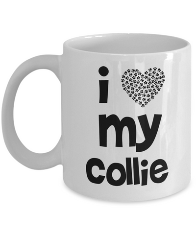 I Love My Collie Gift Mug for Collie Mom or Collie Dad - 11oz Quality Ceramic, Printed in USA - The VIP Emporium