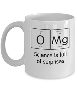 Science Humor Gift - OMG Science is Full of Surprises - Printed in USA - The VIP Emporium