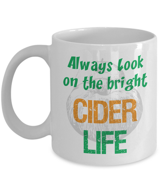Funny Cider Lover Gift - Always look on the bright cider life - The VIP Emporium
