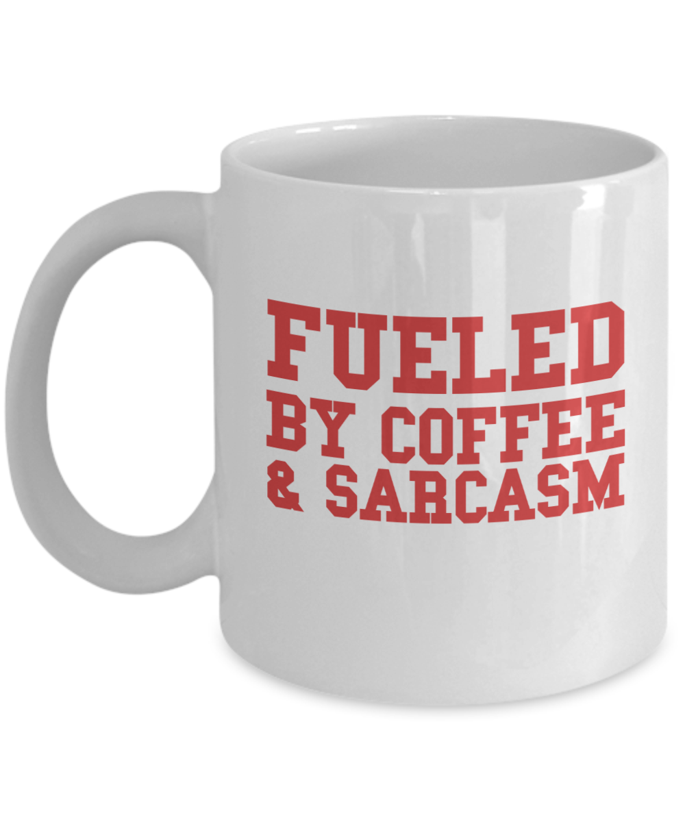 Fueled by Coffee and Sarcasm fun mug - The VIP Emporium