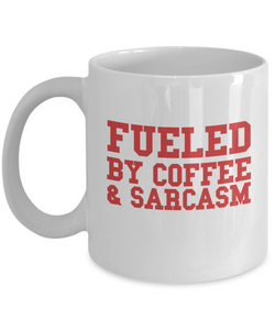 Fueled by Coffee and Sarcasm fun mug - The VIP Emporium