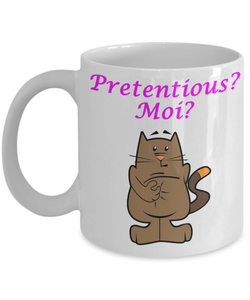 Pretentious? Moi? Funny Mug - The VIP Emporium
