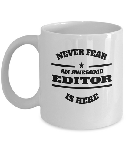 Awesome Editor Gift Coffee Mug - Never Fear - The VIP Emporium