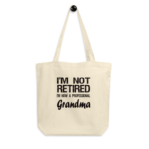 Grandma Gift - Eco Tote Bag - Retirement Gift for Grandma - Gag Gift - Certified Organic Cotton - The VIP Emporium