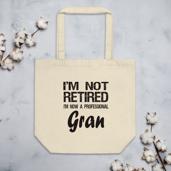 Gran Gift - Eco Tote Bag - Retirement Gag Gift for Gran - I'm Not Retired - Funny Saying - The VIP Emporium