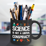 Science is not a Liberal Conspiracy - Science Message Mug - The VIP Emporium