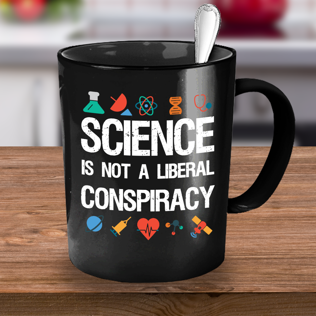 Science is not a Liberal Conspiracy - Science Message Mug - The VIP Emporium